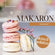 How to make macaron dessert?